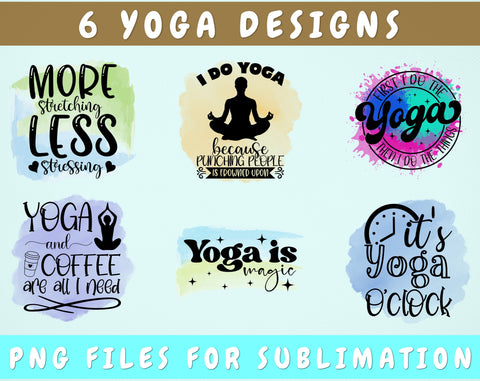Yoga Sublimation Designs Bundle, 6 Yoga PNG Files, I Do Yoga Because Punching People Is Frowned Upon PNG, Yoga Is Magic PNG Sublimation HappyDesignStudio 