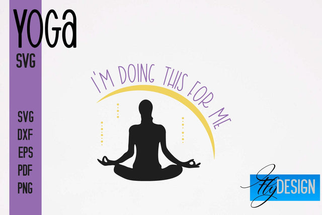 Yoga SVG | Yoga Quotes SVG Design | Sport SVG Design SVG Fly Design 