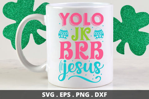 Yolo jk brb jesus SVG Designangry 