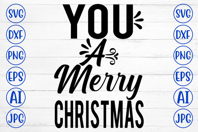 You A Merry Christmas SVG Design SVG Syaman 