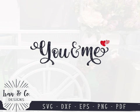You and Me SVG Files | Love | Romantic | Valentine's Day | Marriage | Hearts SVG (925841720) SVG Ivan & Co. Designs 