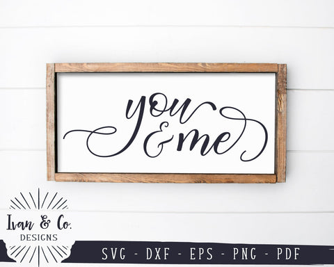 You and Me SVG Files | Valentine's Day Svg | Wedding Svg | Valentine Svg | Cricut | Silhouette | Commercial Use | Digital Cut Files (1118850175) SVG Ivan & Co. Designs 