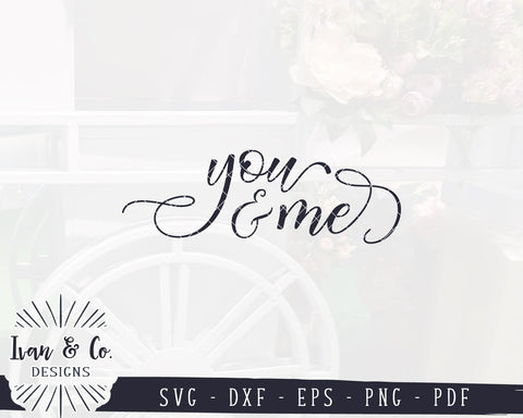 You and Me SVG Files | Valentine's Day Svg | Wedding Svg | Valentine Svg | Cricut | Silhouette | Commercial Use | Digital Cut Files (1118850175) SVG Ivan & Co. Designs 