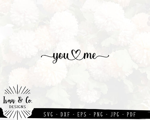 You and Me SVG Files | Wedding | Valentine's Day | with Heart SVG (848477137) SVG Ivan & Co. Designs 