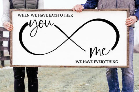 You And Me - When We Have Each Other We Have Everything SVG So Fontsy Design Shop 