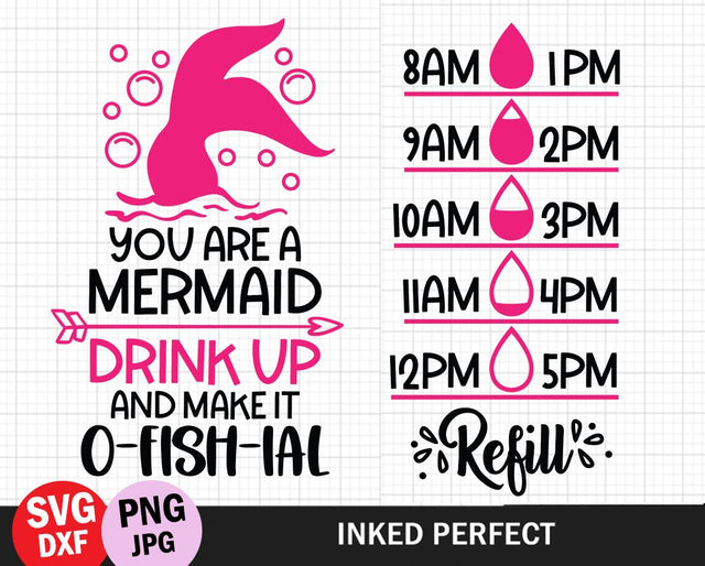 You Are A Mermaid Water Tracker SVG Inked Perfect 