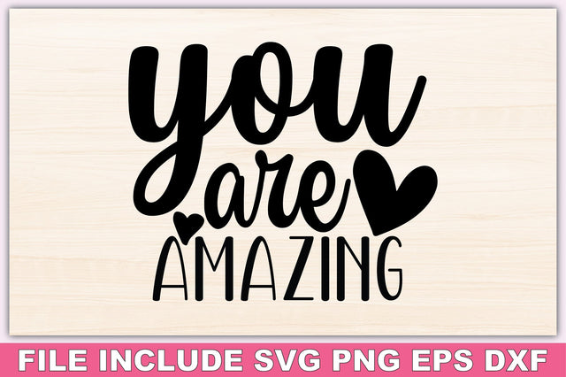 You Are Amazing SVG Ariyan 