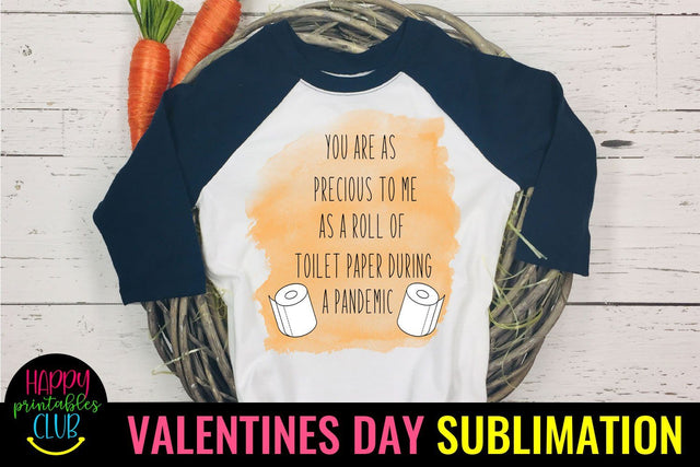 You Are As Precious- Pandemic Valentines Day Sublimation Sublimation Happy Printables Club 