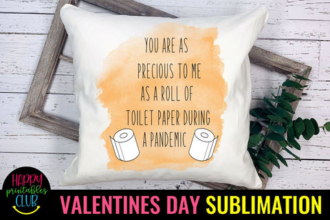 You Are As Precious- Pandemic Valentines Day Sublimation Sublimation Happy Printables Club 