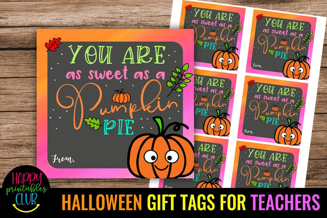 You Are As Sweet as Pumpkin Pie-Halloween Gift Tags Schools SVG Happy Printables Club 