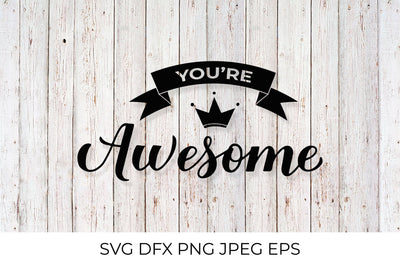 You are Awesome calligraphy quote SVG LaBelezoka 