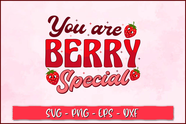 You are berry special Retro SVG SVG Shetara Begum 