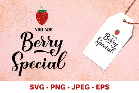 You are berry special. Valentines quote. Strawberry pun SVG LaBelezoka 