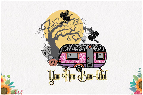 You Are Boo-tiful Sublimation Sublimation Jagonath Roy 