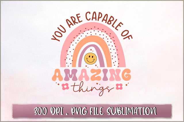 You are capable of amazing things Sublimation SVG Shetara Begum 
