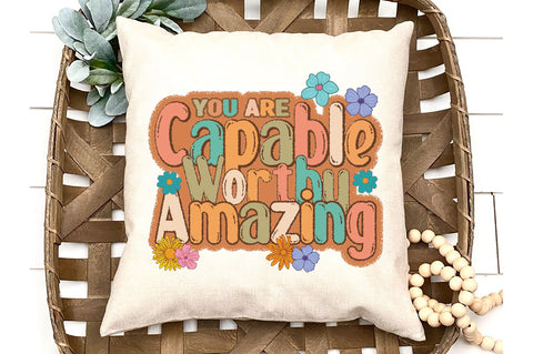 You Are Capable Worthy Amazing Sublimation Sublimation Jagonath Roy 