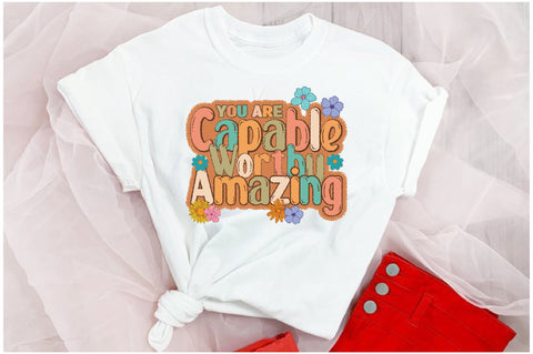 You Are Capable Worthy Amazing Sublimation Sublimation Jagonath Roy 