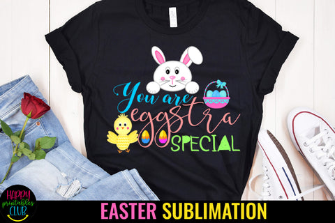 You are Eggstra Special Easter Sublimation I Easter PNG Sublimation Happy Printables Club 
