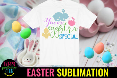 You Are Eggstra Special Easter Sublimation- Sublimation PNG Sublimation Happy Printables Club 