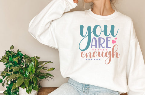 You Are Enough, Mental Health Svg SVG MD mominul islam 