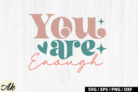 You are enough Retro SVG SVG akazaddesign 