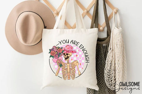 You Are Enough Skeleton Valentine PNG Sublimation Owlsome.Designs 