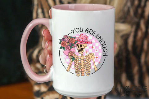 You Are Enough Skeleton Valentine PNG Sublimation Owlsome.Designs 