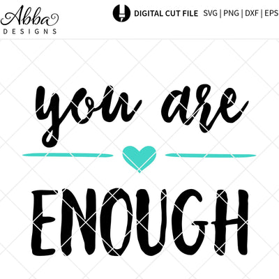 You Are Enough SVG Abba Designs 