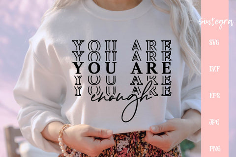 You Are Enough SVG File Free For Commercial Use SVG Sintegra 