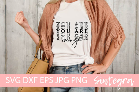 You Are Enough SVG File Free For Commercial Use SVG Sintegra 