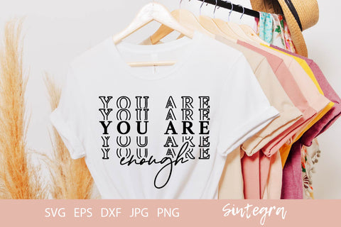You Are Enough SVG File Free For Commercial Use SVG Sintegra 