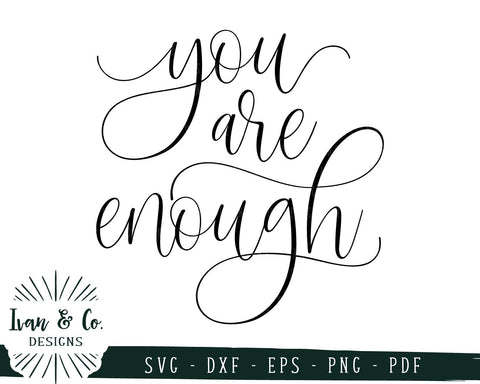 You Are Enough SVG Files | Affirmation | Mental Health | Inspirational Saying SVG (706769998) SVG Ivan & Co. Designs 