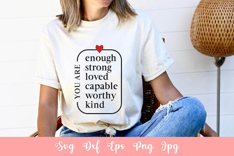 You Are Enough SVG, Inspirational Shirt Svg Free For Commercial Use SVG SintegraT 