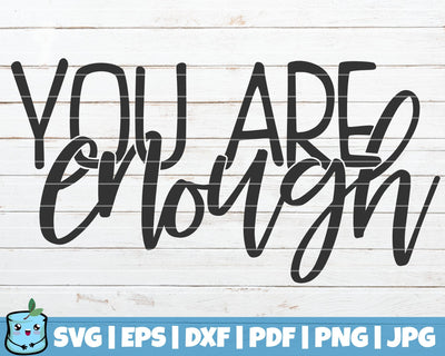 You Are Enough SVG MintyMarshmallows 