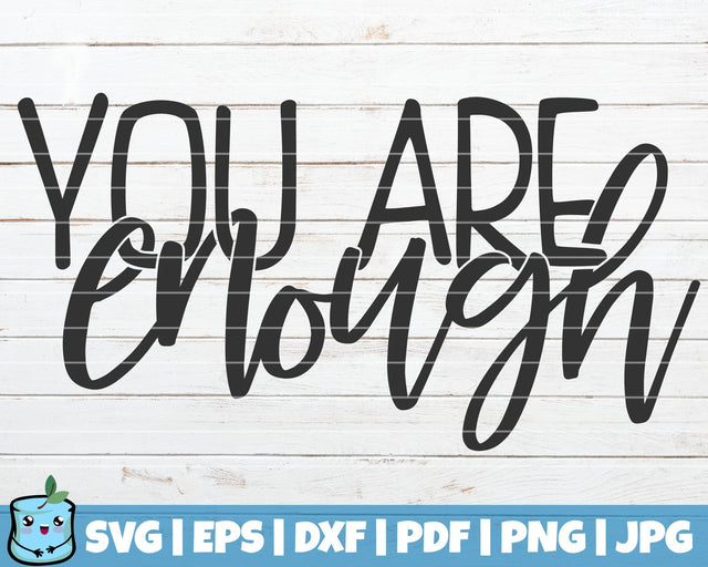 You Are Enough SVG MintyMarshmallows 