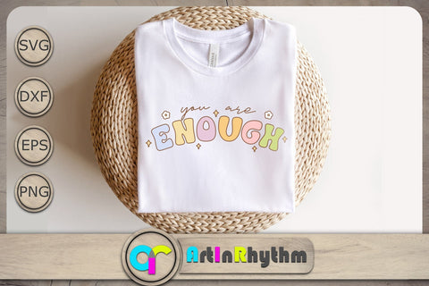 You are enough Svg, Retro Groovy Svg, Retro Svg, Motivational Svg, Positive Quote Svg SVG Artinrhythm shop 