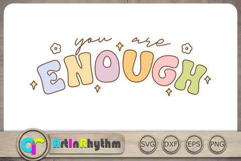 You are enough Svg, Retro Groovy Svg, Retro Svg, Motivational Svg, Positive Quote Svg SVG Artinrhythm shop 