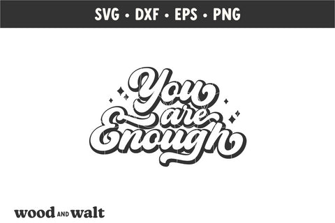 You Are Enough SVG | Retro Self Love SVG SVG Wood And Walt 