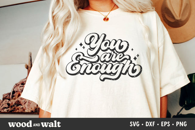 You Are Enough SVG | Retro Self Love SVG SVG Wood And Walt 
