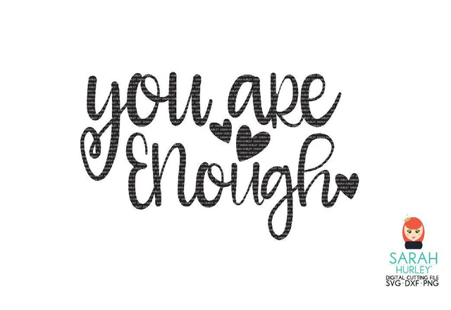 You Are Enough SVG Sarah Hurley 