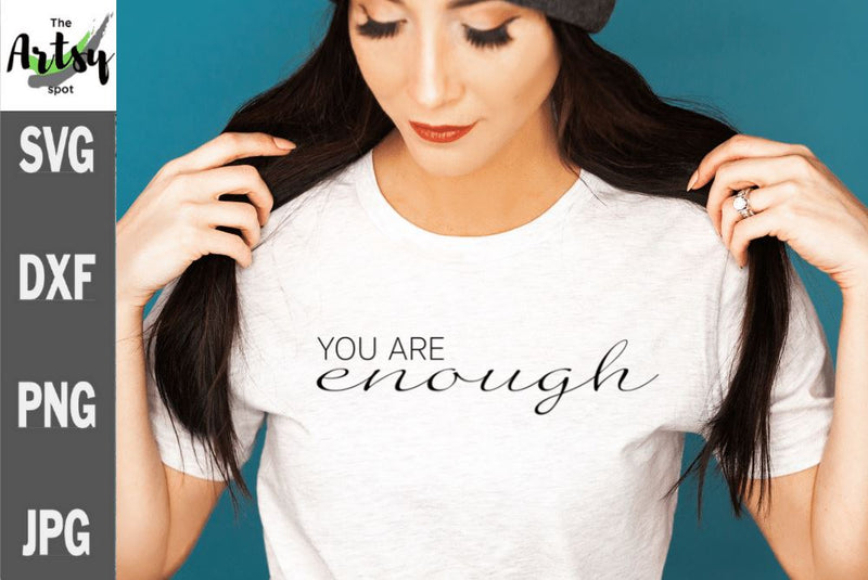 You are enough svg, self confidence, Faith svg SVG The Artsy Spot 