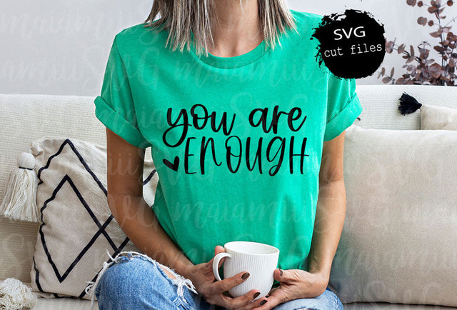 You Are Enough Svg, Self Love Svg, Positive Quote Svg, Enough Svg, Motivational Svg, You Are My Sunshine Svg, Be King Svg SVG MaiamiiiSVG 