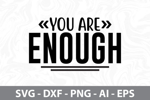you are enough svg SVG nirmal108roy 