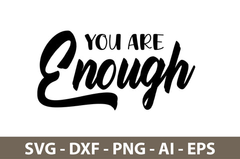 you are enough svg SVG nirmal108roy 