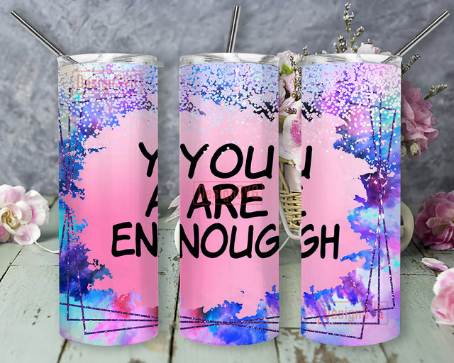 You Are Enough Tumbler Wrap, Inspirational 20oz Skinny Tumbler, You Are enough Watercolor Tumbler, Positive Sublimation Design, Digital Download Sublimation DesignSVG 