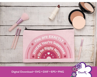 You Are Exactly Where You're Supposed to Be Right Now SVG SVG DawnKDesigns 