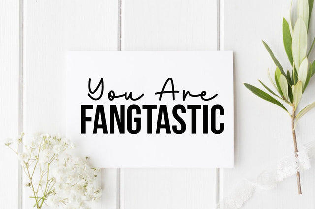 You are fangtastic svg SVG SVGista 