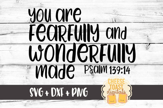 You Are Fearfully and Wonderfully Made Psalm 139:14 SVG Cheese Toast Digitals 