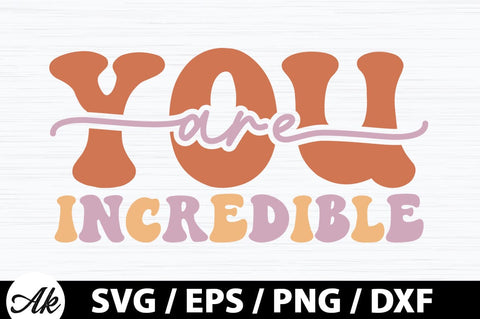 You are incredible Retro SVG SVG akazaddesign 