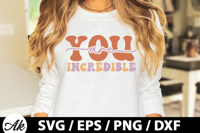 You are incredible Retro SVG SVG akazaddesign 